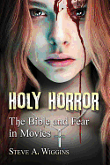 Holy Horror: The Bible and Fear in Movies