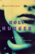 Holy Hunger: A Memoir of Desire