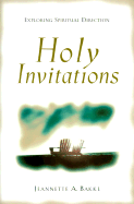 Holy Invitations: Exploring Spiritual Direction