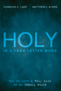 Holy Is a Four-Letter Word