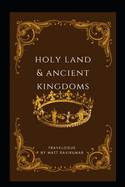 Holy Land & Ancient Kingdoms: Travelogue