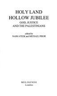 Holy Land, Hollow Jubilee: God, Justice, and the Palestinians - Ateek, Naim Stifan