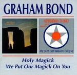 Holy Magick/We Put Our Magick on You