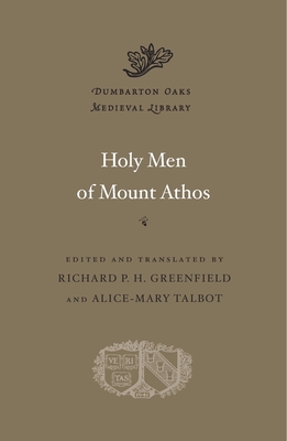 Holy Men of Mount Athos - Greenfield, Richard P H (Translated by), and Talbot, Alice-Mary (Translated by), and McGrath, Stamatina (Translated by)