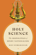 Holy Science :: The Biopolitics of Hindu Nationalism