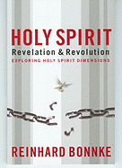 Holy Spirit Revelation & Revolution: Exploring the Holy Spirit Dimensions