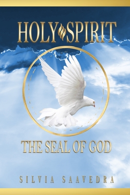 Holy Spirit - The Seal of God - Boney, Julie (Editor), and Crockett-Goudy, Beverly (Editor)