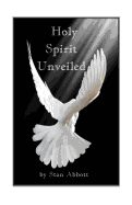 Holy Spirit Unveiled