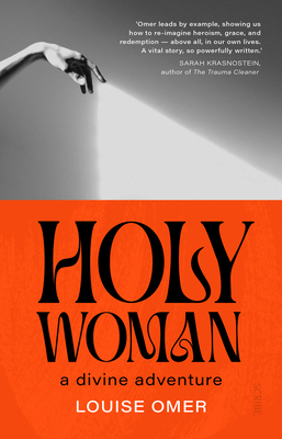 Holy Woman: A Divine Adventure - Omer, Louise