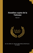 Homlies coptes de la Vaticane; Volume 1