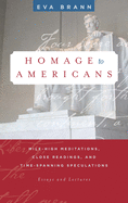 Homage to Americans: Mile-High Meditations, Close Readings, and Time-Spanning Speculations