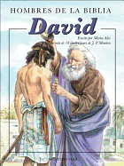 Hombres de la Biblia David: El Valiente Nino Pastor Que Se Convirtio en un Gran Rey - Alex, Ben, and Davot, Francois (Illustrator)