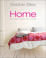 Home: 26 Hand Knits for Living - Bliss, Debbie