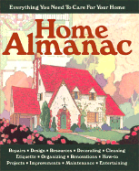 Home Almanac: Everything You Need to Care for Your Home