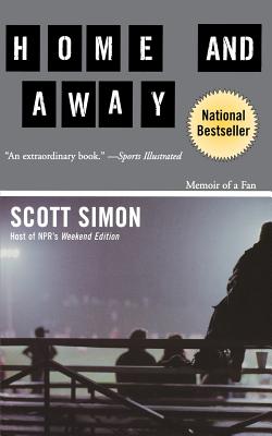 Home and Away: Memoir of a Fan - Simon, Scott