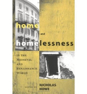 Home and Homelessness in the Medieval