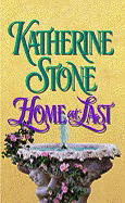 Home at Last - Stone, Katherine