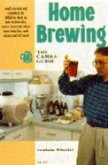 Home Brewing: The Camra Guide