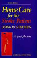 Home Care for the Stroke Patient: Living in a Pattern