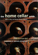 Home Cellar Guide - Johnson, Linda