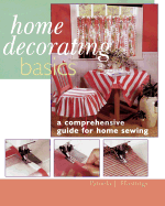 Home Decorating Basics: A Comprehensive Guide for Home Sewing