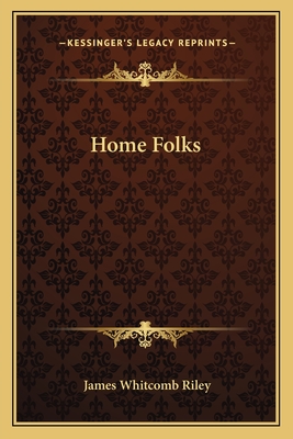 Home Folks - Riley, James Whitcomb