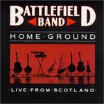 Home Ground - Battlefield Band