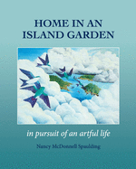 Home in an Island Garden: in pursuit of an artful life