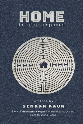 Home in Infinite Spaces - Kaur, Simran