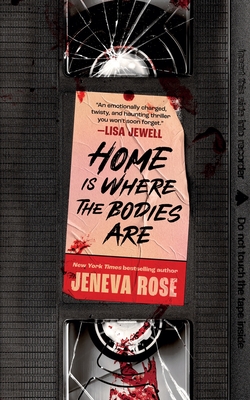 Home Is Where the Bodies Are - Rose, Jeneva