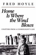 Home is Where the Wind Blows: Chapters from a Cosmologist's Life