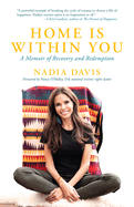 Home Is Within You: A Memoir of Recovery and Redemption