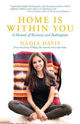 Home Is Within You: A Memoir of Recovery and Redemption - Davis, Nadia