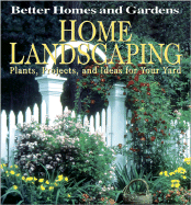Home Landscaping - Better Homes and Gardens (Editor)