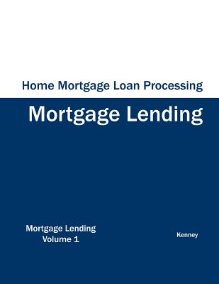 Home Mortgage Loan Processing - Mortgage Lending - Kenney