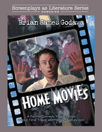 Home Movies: A Family Comedy Movie Script About Time Travel and Family Dysfunction