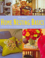 Home Nesting Basics: 12 Simple Steps to Creating a Space That's Truly Yours