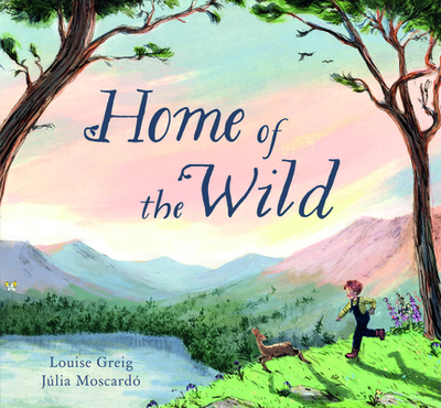 Home of the Wild - Greig, Louise