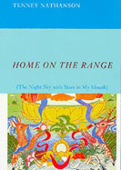 Home on the Range (the Night Sky with Stars in My Mouth) - Nathanson, Tenney