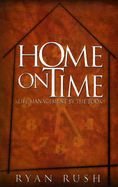 Home on Time: Life Management by the Book