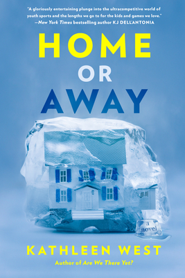 Home or Away - West, Kathleen