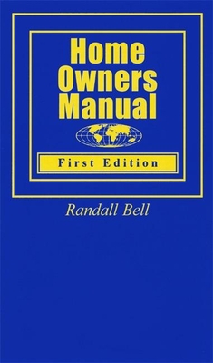 Home Owners Manual - Bell, Randall, PhD