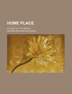 Home Place: A Story of the People