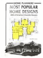 Home Planners' Most Popular Home Designs: 360 of America's Favorite Houses - Home Planners Inc