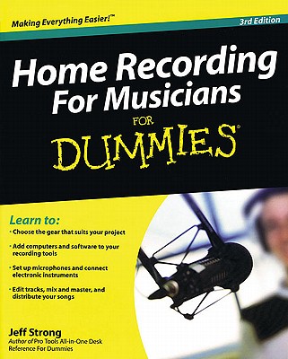 Home Recording for Musicians for Dummies - Strong, Jeff