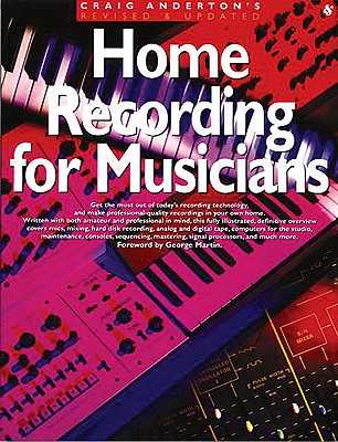 Home Recording for Musicians - Anderton, Craig
