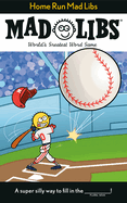 Home Run Mad Libs: World's Greatest Word Game about Baseball