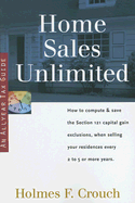 Home Sales Unlimited: How to Compute & Save the Section 121 Capital Gain Exclusions, When Selling Your Residences Every 2 to 5 or More Use Years