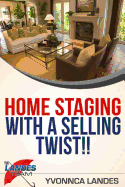 Home Staging with a Selling Twist