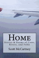 Home: Stories & Poems of Cows, Rivers, and Folk